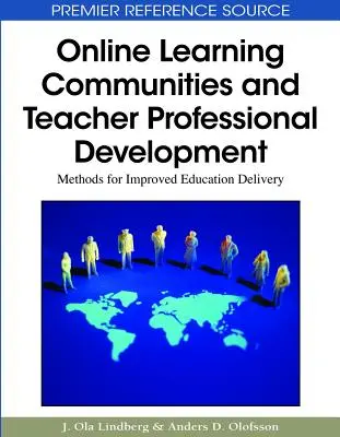 Communautés d'apprentissage en ligne et développement professionnel des enseignants : Des méthodes pour améliorer l'enseignement - Online Learning Communities and Teacher Professional Development: Methods for Improved Education Delivery