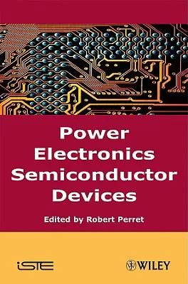 Électronique de puissance Dispositifs à semi-conducteurs - Power Electronics Semiconductor Devices