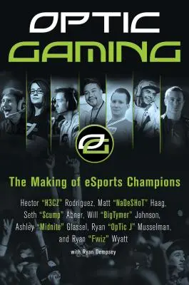 Optic Gaming : La fabrication des champions de l'esport - Optic Gaming: The Making of Esports Champions