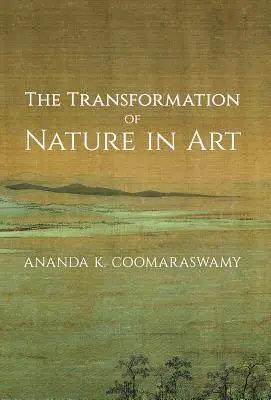 La transformation de la nature dans l'art - The Transformation of Nature in Art