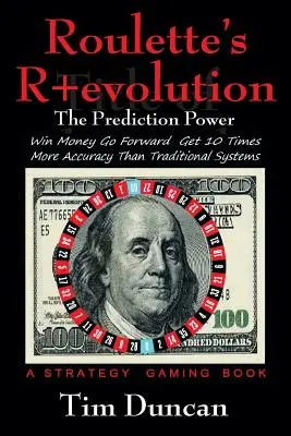 La R+évolution de la Roulette : Le pouvoir de prédiction - Roulette's R+evolution: The Prediction Power