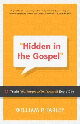 Cachées dans l'Évangile : Les vérités que vous oubliez de vous dire chaque jour - Hidden in the Gospel: Truths You Forget to Tell Yourself Every Day