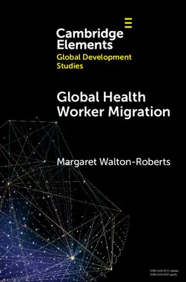 Migration des professionnels de la santé dans le monde : Problèmes et solutions - Global Health Worker Migration: Problems and Solutions