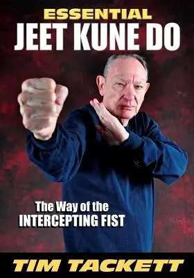 L'essentiel du Jeet Kune Do - Essential Jeet Kune Do