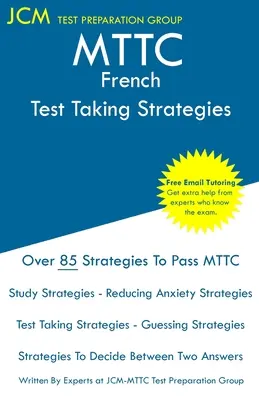 MTTC Français - Stratégies de passation de tests - MTTC French - Test Taking Strategies