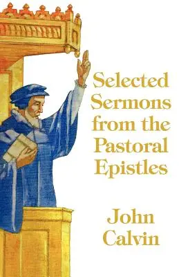 Sermons choisis dans les épîtres pastorales - Selected Sermons from the Pastoral Epistles