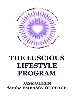 Le programme « Luscious Lifestyle » (style de vie luxueux) - The Luscious Lifestyle Program