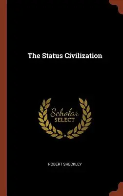 Le statut de la civilisation - The Status Civilization