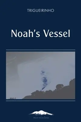 Le vaisseau de Noé - Noah's Vessel