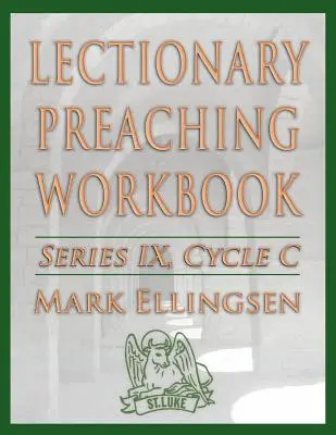 Manuel de prédication du Lectionnaire, Série IX, Cycle C - Lectionary Preaching Workbook, Series IX, Cycle C