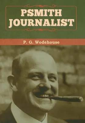 Psmith, journaliste - Psmith, Journalist