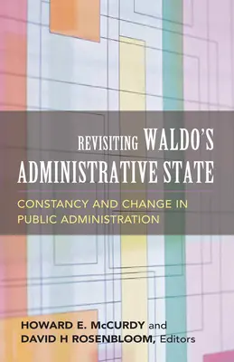 Revisiter l'État administratif de Waldo : Constance et changement dans l'administration publique - Revisiting Waldo's Administrative State: Constancy and Change in Public Administration