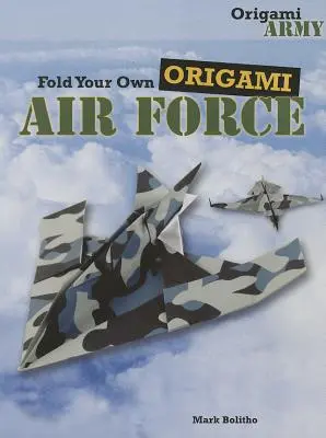 Pliez votre propre armée de l'air en origami - Fold Your Own Origami Air Force