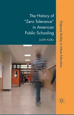 L'histoire de la tolérance zéro dans l'enseignement public américain - The History of Zero Tolerance in American Public Schooling