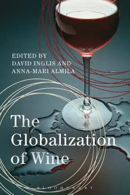 La mondialisation du vin - The Globalization of Wine