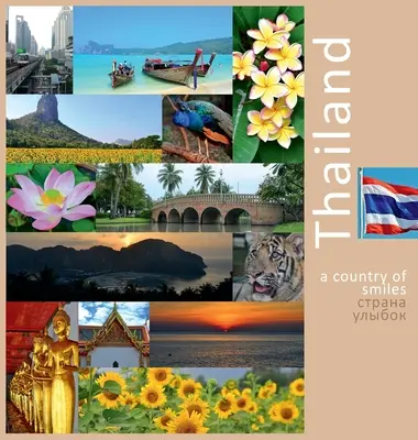 Thaïlande : Un pays de sourires : Une expérience de voyage photographique - Thailand: A Country of Smiles: A Photo Travel Experience