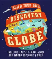 Globe terrestre de la découverte : Kit de construction d'un globe terrestre - Discovery Globe: Build-Your-Own Globe Kit