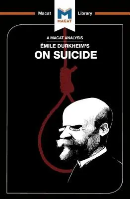 Analyse de l'ouvrage de Mile Durkheim sur le suicide - An Analysis of mile Durkheim's on Suicide
