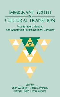 Les jeunes immigrés en transition culturelle : Acculturation, identité et adaptation dans des contextes nationaux - Immigrant Youth in Cultural Transition: Acculturation, Identity, and Adaptation Across National Contexts