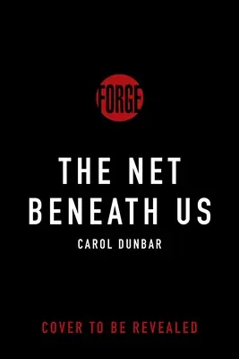 Le filet sous nos pieds - The Net Beneath Us