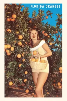 Journal d'époque Femme avec des oranges, Floride - Vintage Journal Woman with Oranges, Florida