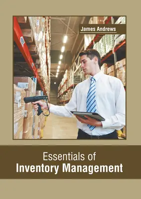 L'essentiel de la gestion des stocks - Essentials of Inventory Management