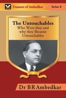 Les intouchables : Qui étaient-ils et pourquoi sont-ils devenus intouchables ? - The Untouchables: Who were they and why they Became Untouchables