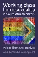 L'homosexualité de la classe ouvrière dans l'histoire de l'Afrique du Sud - Angel et les Ingqingili - Working Class Homosexuality in South African History - Angel and the Ingqingili