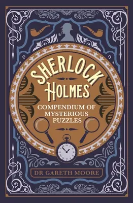 Compendium des énigmes mystérieuses de Sherlock Holmes - Sherlock Holmes Compendium of Mysterious Puzzles