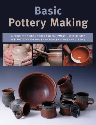 Les bases de la poterie : Un guide complet - Basic Pottery Making: A Complete Guide