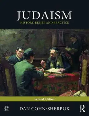 Le judaïsme : histoire, croyance et pratique - Judaism: History, Belief and Practice
