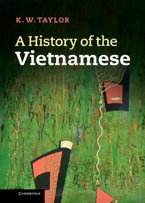 Histoire des Vietnamiens - A History of the Vietnamese