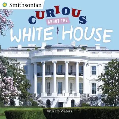 Curieux de la Maison Blanche - Curious about the White House