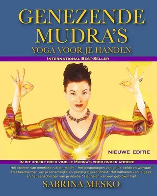 Genezende Mudra's : Yoga Voor Je Handen - Genezende Mudra's: Yoga Voor Je Handen