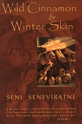 Cannelle sauvage et peau d'hiver - Wild Cinnamon and Winter Skin