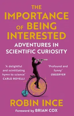 L'importance de l'intérêt - Aventures de curiosité scientifique - Importance of Being Interested - Adventures in Scientific Curiosity