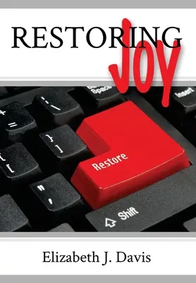 Restaurer la joie - Restoring Joy