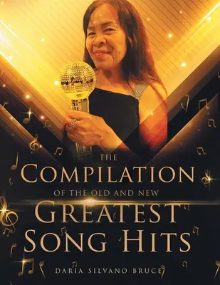 La compilation des plus grands succès de la chanson, anciens et nouveaux - The Compilation of the Old and New Greatest Song Hits