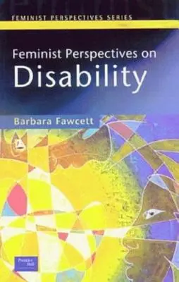 Perspectives féministes sur le handicap - Feminist Perspectives on Disability