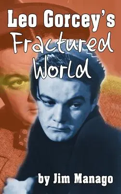 Le monde fracturé de Leo Gorcey (hardback) - Leo Gorcey's Fractured World (hardback)