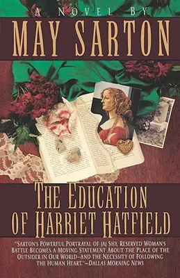 L'éducation de Harriet Hatfield / Un roman de May Sarton - The Education of Harriet Hatfield / A Novel by May Sarton