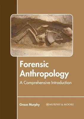 Anthropologie médico-légale : Une introduction complète - Forensic Anthropology: A Comprehensive Introduction