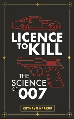 La science de l'espion : Science, mort et technologie dans l'univers de James Bond - Superspy Science: Science, Death and Tech in the World of James Bond
