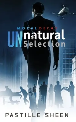 UNnatural Selection : La décadence morale - UNnatural Selection: Moral Decay