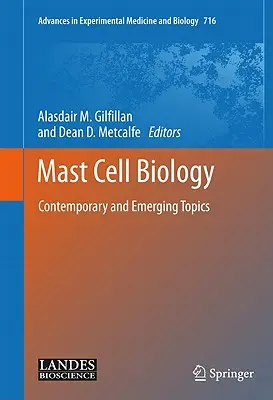 Biologie des mastocytes : Sujets contemporains et émergents - Mast Cell Biology: Contemporary and Emerging Topics