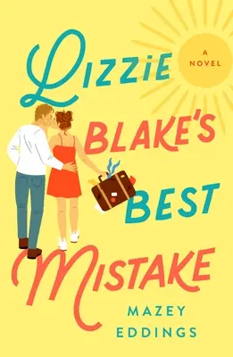 La meilleure erreur de Lizzie Blake - Lizzie Blake's Best Mistake