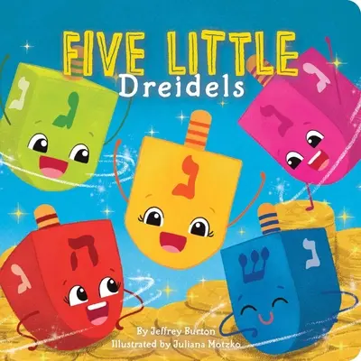 Cinq petits Dreidels - Five Little Dreidels