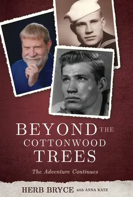 Au-delà des arbres de Cottonwood : L'aventure continue - Beyond the Cottonwood Trees: The Adventure Continues