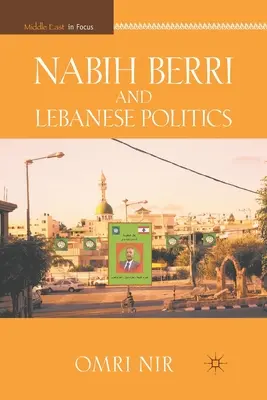 Nabih Berri et la politique libanaise - Nabih Berri and Lebanese Politics