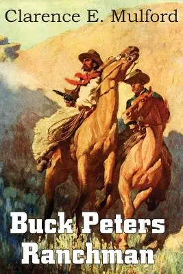Buck Peters, homme de ranch - Buck Peters, Ranchman